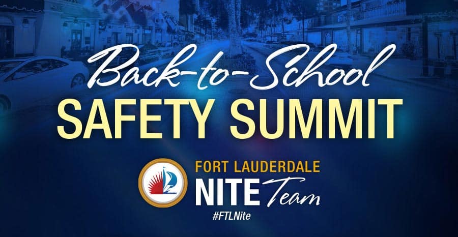 Back-To-School Safety Summit | Fort Lauderdale Nite Team | Friday, August 16th | 2-4pm