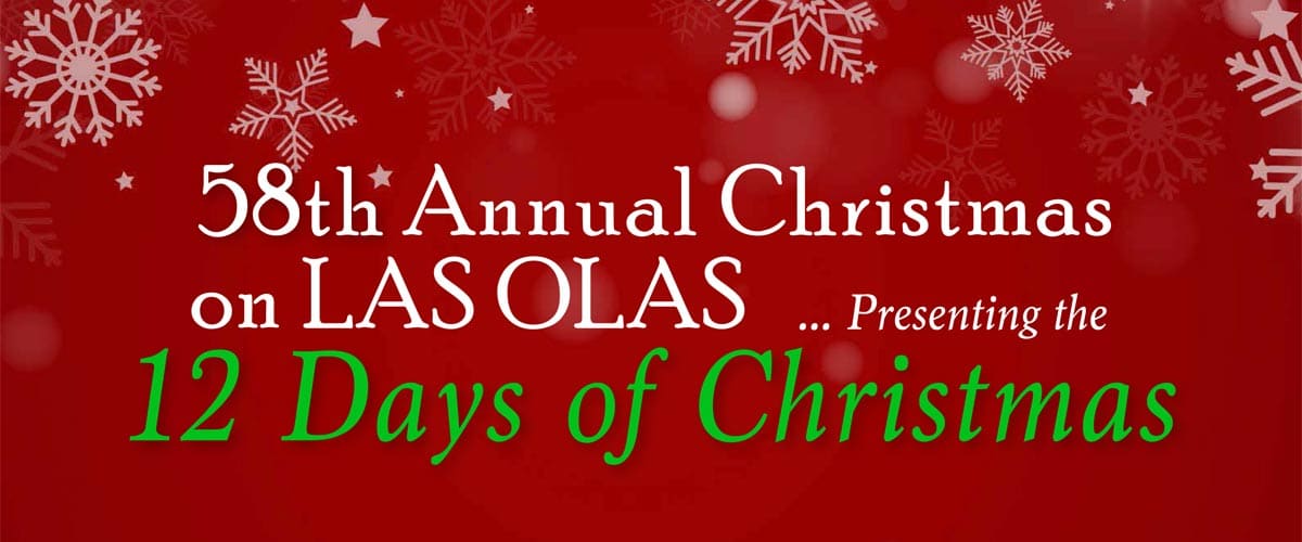 12 Days of Christmas on Las Olas | December 1st to 12th, 2020
