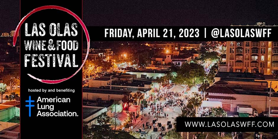 The Las Olas Wine and Food festival presented by The American Lung Association | Friday, April 21, 2023 at 7:30pm